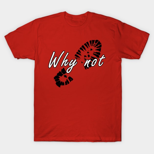 Why not T-Shirt by nidesign